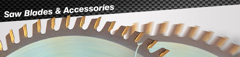 Saw Blades and Accessories Saw Blades and Accessories