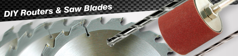 DIY Routers and Saw Blades DIY Routers and Saw Blades